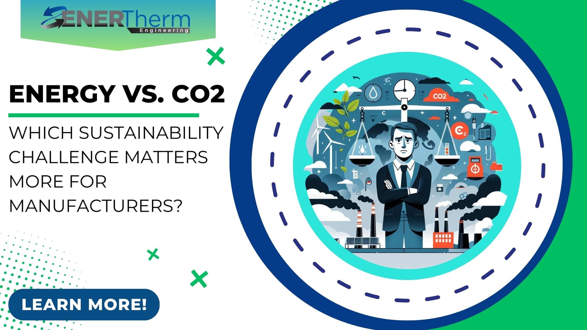Energy vs. CO2: Which Sustainability Challenge Matters More for Manufacturers?
