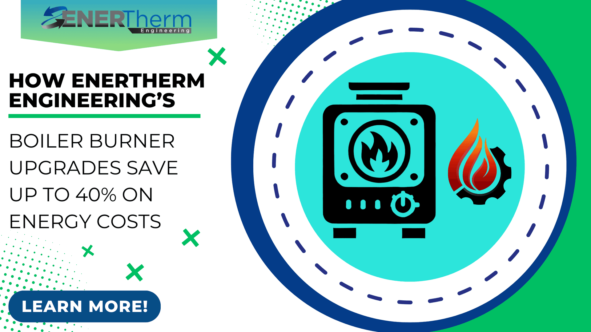 How EnerTherm Engineering’s Boiler Burner Upgrades Save Up to 40% on Energy Costs