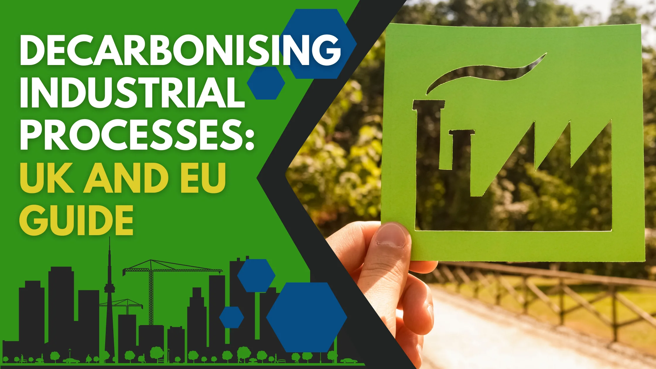 Decarbonising Industrial Processes UK and EU Guide